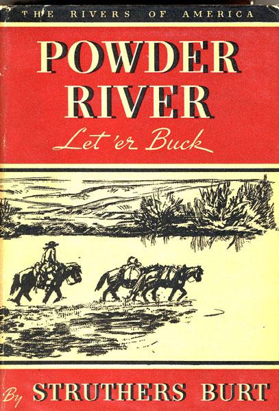 Powder River Let Er Buck Open Rivers Journal